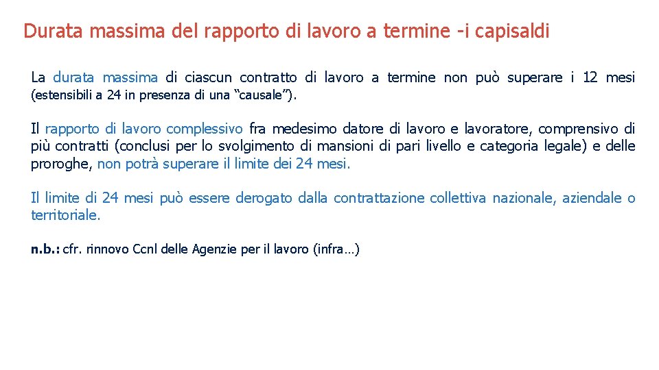 Durata massima del rapporto di lavoro a termine -i capisaldi La durata massima di