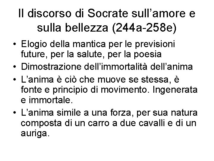 Il discorso di Socrate sull’amore e sulla bellezza (244 a-258 e) • Elogio della Il discorso di Socrate sull’amore e sulla bellezza (244 a-258 e) • Elogio della