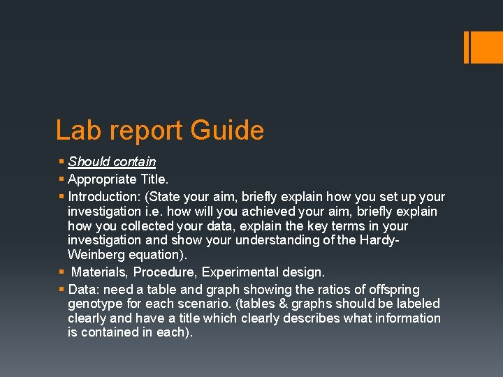 Lab report Guide § Should contain § Appropriate Title. § Introduction: (State your aim,