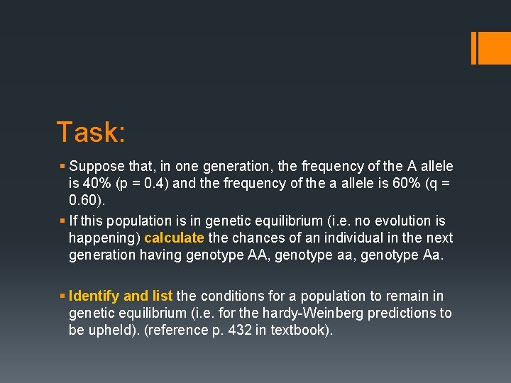 Task: § Suppose that, in one generation, the frequency of the A allele is
