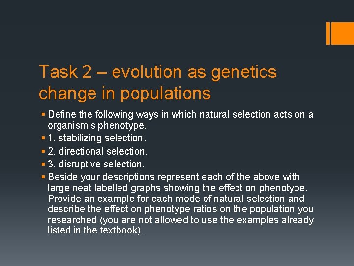 Task 2 – evolution as genetics change in populations § Define the following ways