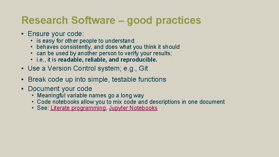 Research Software – good practices • Ensure your code: • • is easy for Research Software – good practices • Ensure your code: • • is easy for