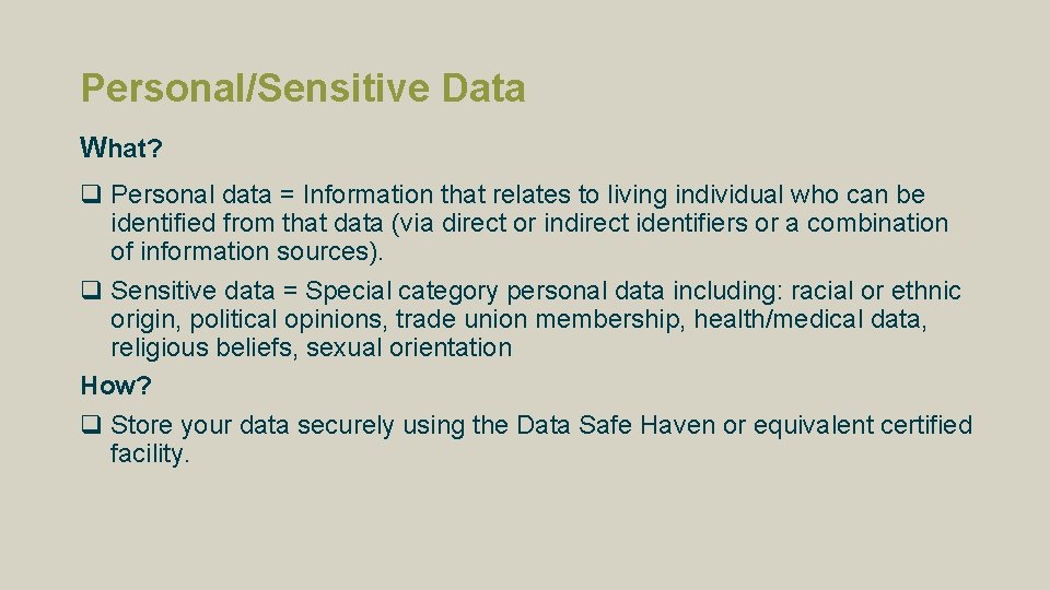 Personal/Sensitive Data What? q Personal data = Information that relates to living individual who Personal/Sensitive Data What? q Personal data = Information that relates to living individual who