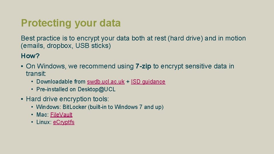 Protecting your data Best practice is to encrypt your data both at rest (hard Protecting your data Best practice is to encrypt your data both at rest (hard