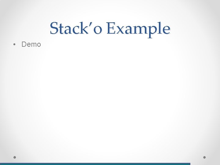 Stack’o Example • Demo 