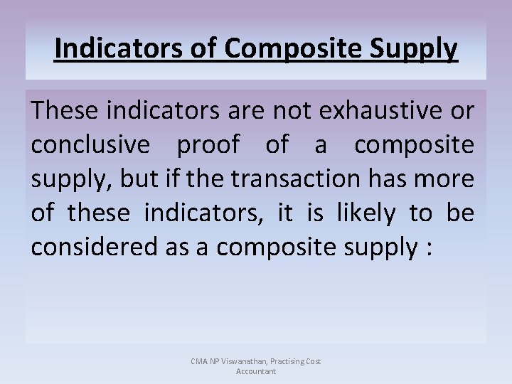 Indicators of Composite Supply These indicators are not exhaustive or conclusive proof of a