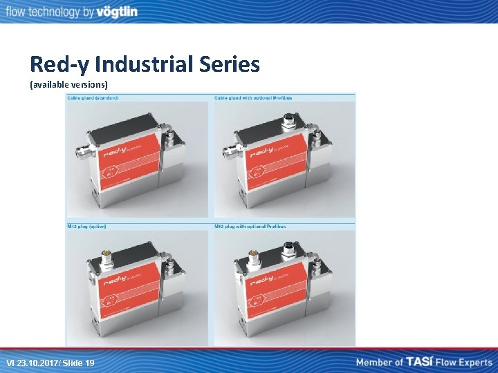 Red-y Industrial Series (available versions) VI 23. 10. 2017/ Slide 19 