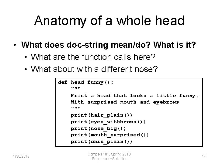 Anatomy of a whole head • What does doc-string mean/do? What is it? •