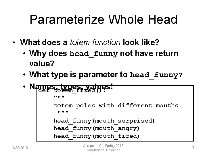 Parameterize Whole Head • What does a totem function look like? • Why does