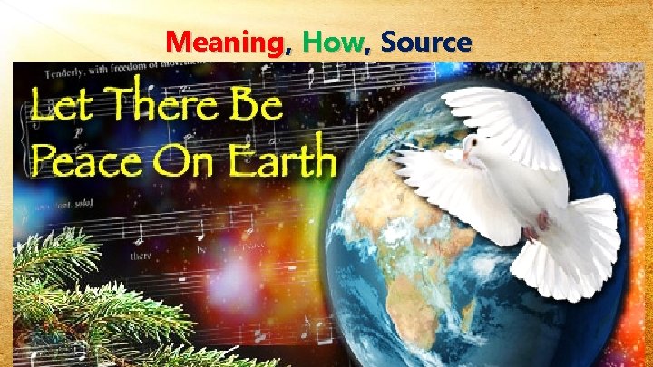 Meaning, How, Source 
