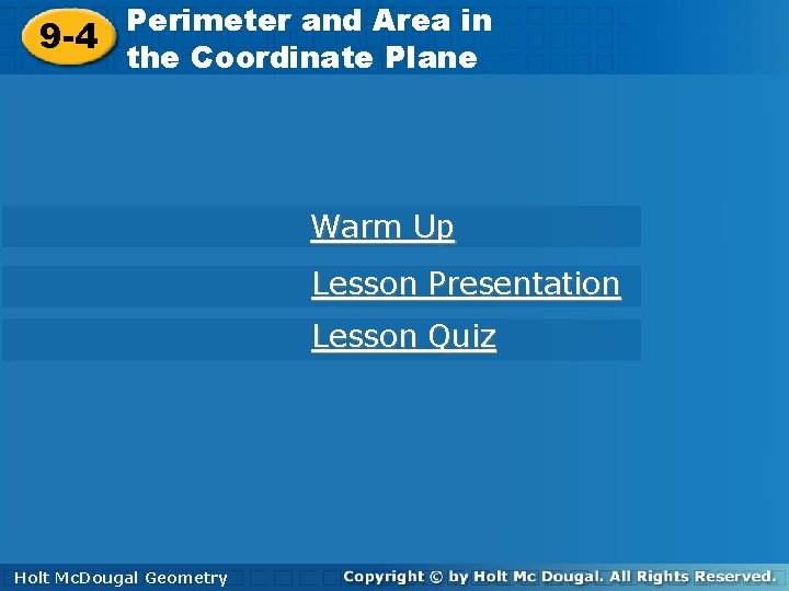 Perimeter andand Area in Perimeter in 9 -4 the Coordinate Plane Warm Up Lesson