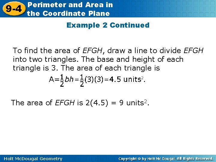 9 -4 Perimeter and Area in the Coordinate Plane Example 2 Continued To find