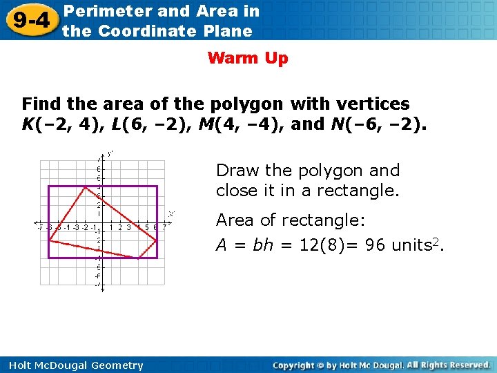 9 -4 Perimeter and Area in the Coordinate Plane Warm Up Find the area