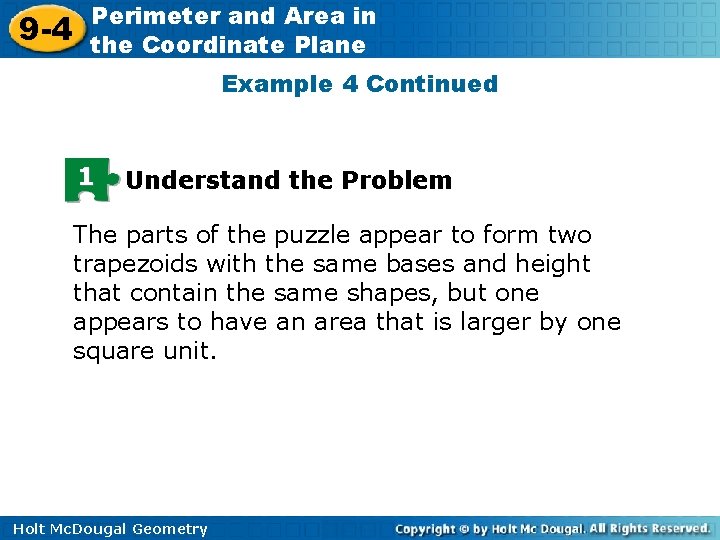 9 -4 Perimeter and Area in the Coordinate Plane Example 4 Continued 1 Understand