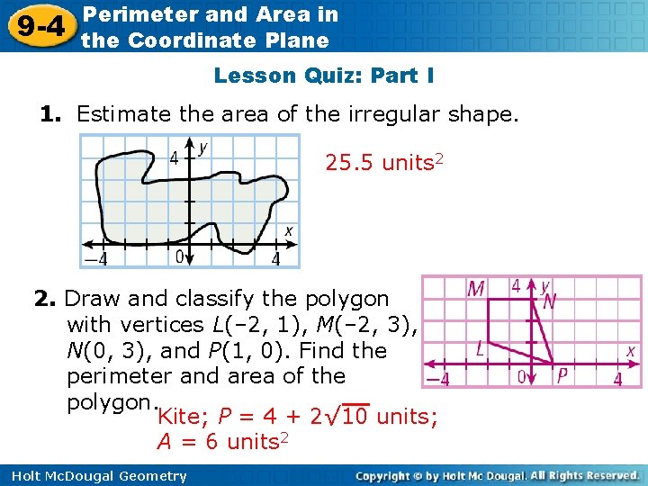 9 -4 Perimeter and Area in the Coordinate Plane Lesson Quiz: Part I 1.