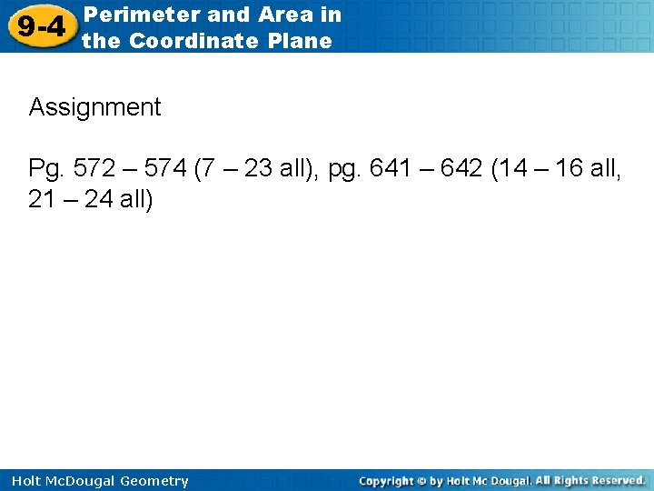 9 -4 Perimeter and Area in the Coordinate Plane Assignment Pg. 572 – 574