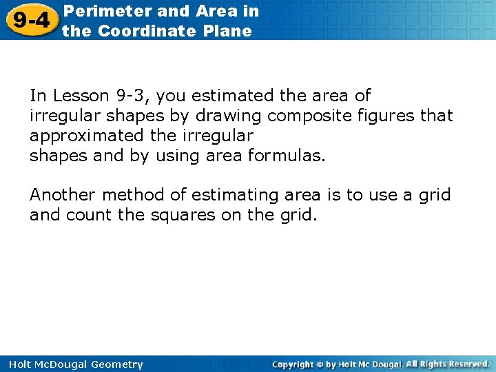 9 -4 Perimeter and Area in the Coordinate Plane In Lesson 9 -3, you