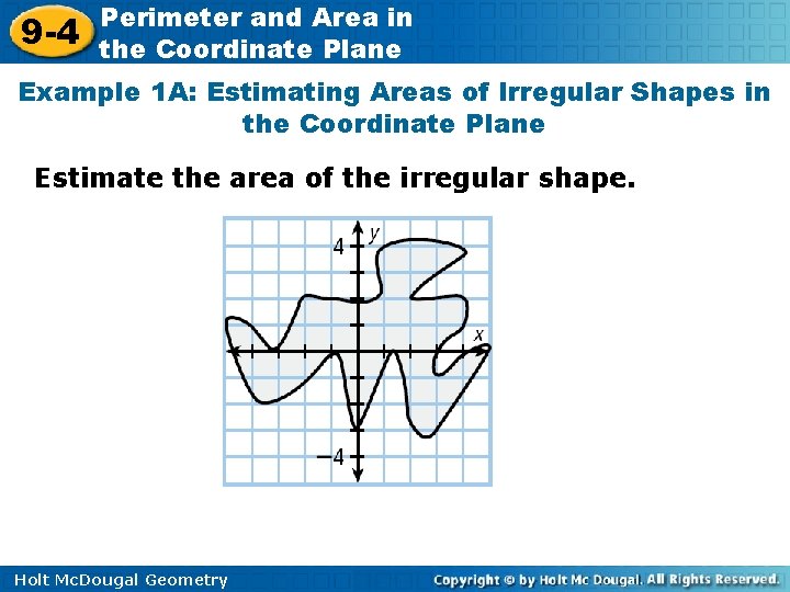 9 -4 Perimeter and Area in the Coordinate Plane Example 1 A: Estimating Areas