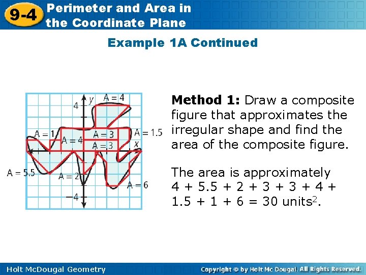 9 -4 Perimeter and Area in the Coordinate Plane Example 1 A Continued Method