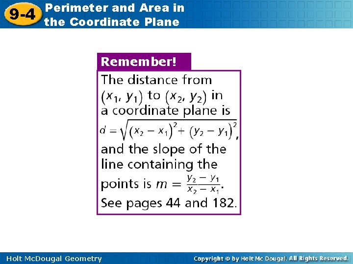 9 -4 Perimeter and Area in the Coordinate Plane Remember! Holt Mc. Dougal Geometry