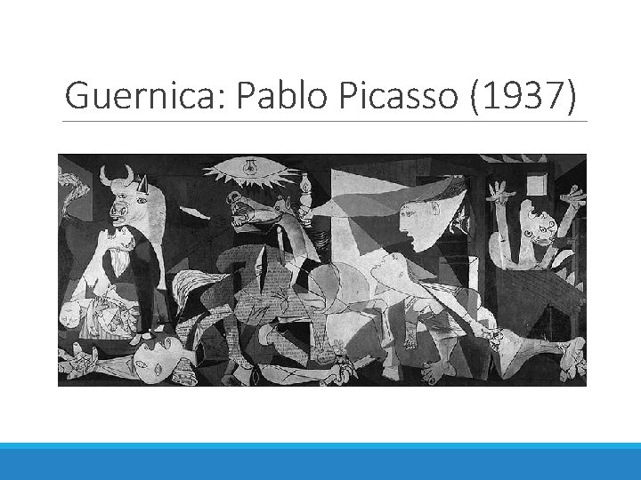 Guernica: Pablo Picasso (1937) 