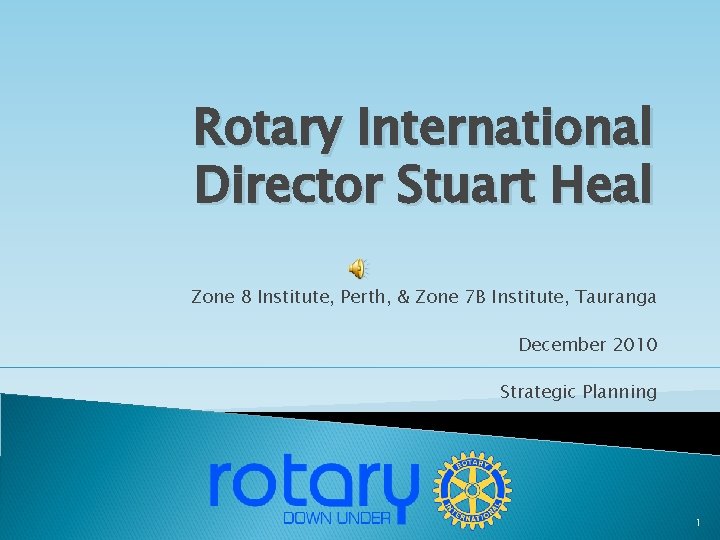 Rotary International Director Stuart Heal Zone 8 Institute, Perth, & Zone 7 B Institute,