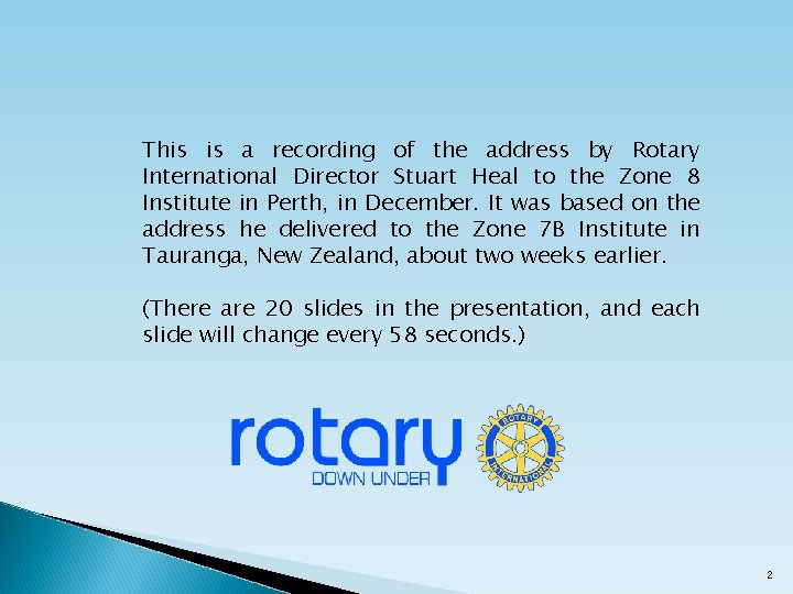 This is a recording of the address by Rotary International Director Stuart Heal to