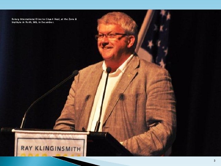 Rotary International Director Stuart Heal, at the Zone 8 Institute in Perth, WA, in
