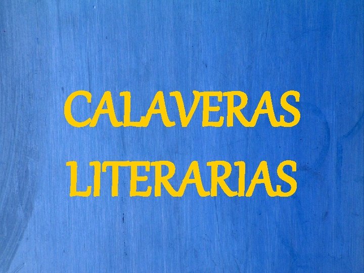 CALAVERAS LITERARIAS 