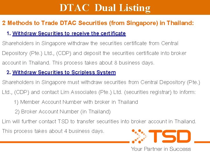 DTAC Dual Listing 2 Methods to Trade DTAC Securities (from Singapore) in Thailand: 1.