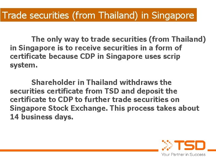 Trade securities (from Thailand) in Singapore The only way to trade securities (from Thailand)