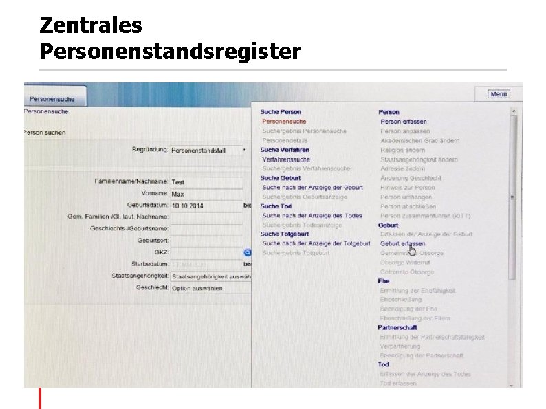 Zentrales Personenstandsregister Start: 1. November 2014 Personenstand ist die sich aus den Merkmalen des