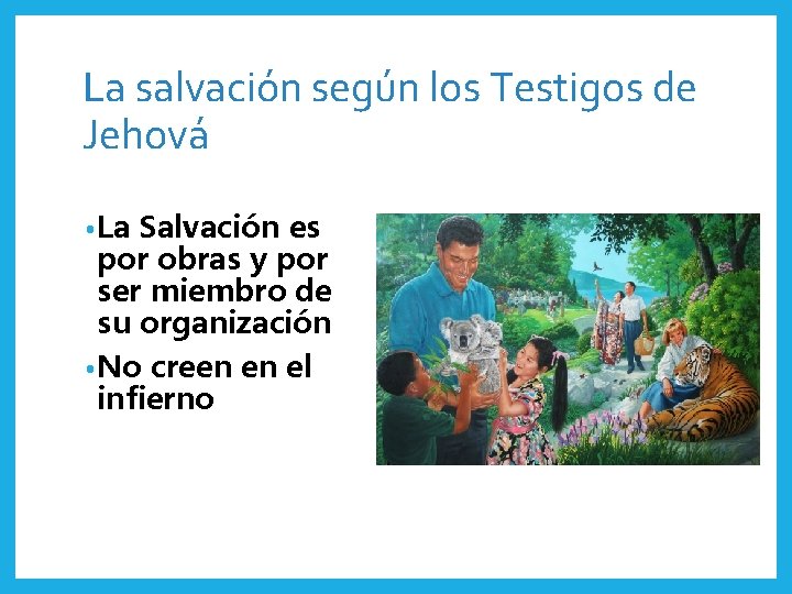 La salvación según los Testigos de Jehová • La Salvación es por obras y