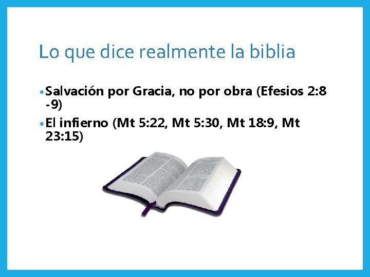 Lo que dice realmente la biblia • Salvación por Gracia, no por obra (Efesios