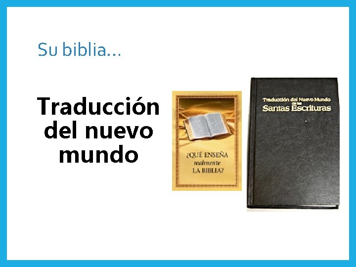 Su biblia… Traducción del nuevo mundo 