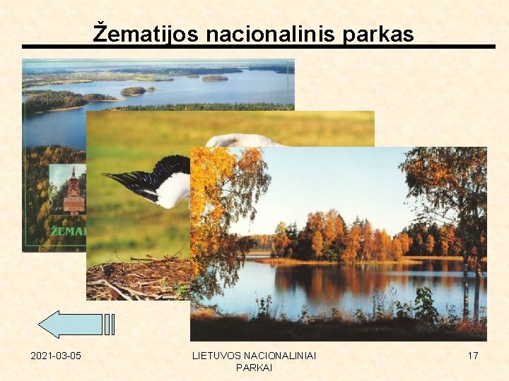 Žematijos nacionalinis parkas 2021 -03 -05 LIETUVOS NACIONALINIAI PARKAI 17 