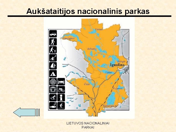 Aukšataitijos nacionalinis parkas LIETUVOS NACIONALINIAI PARKAI 