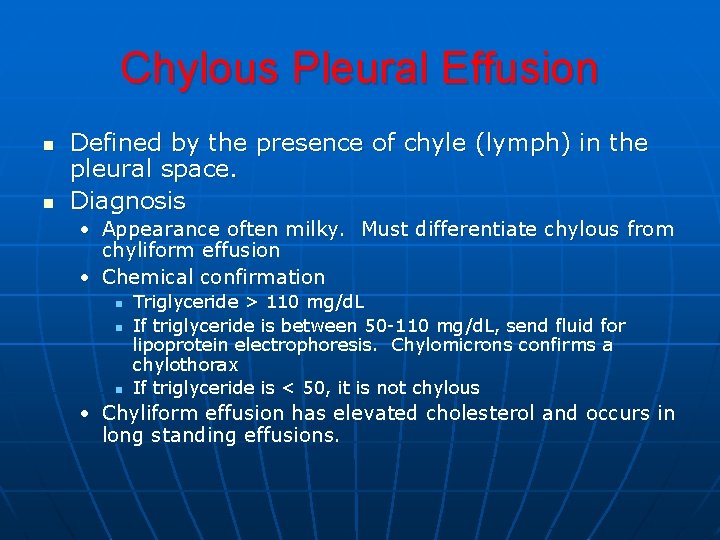 Chylous Pleural Effusion n n Defined by the presence of chyle (lymph) in the Chylous Pleural Effusion n n Defined by the presence of chyle (lymph) in the