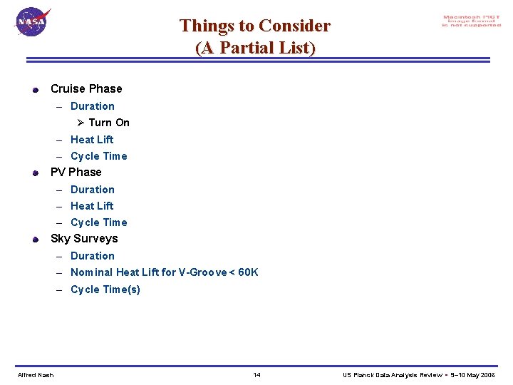 Things to Consider (A Partial List) Cruise Phase – Duration Ø Turn On –