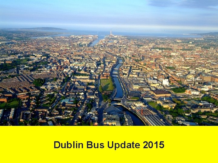 Dublin Bus Update 2015 