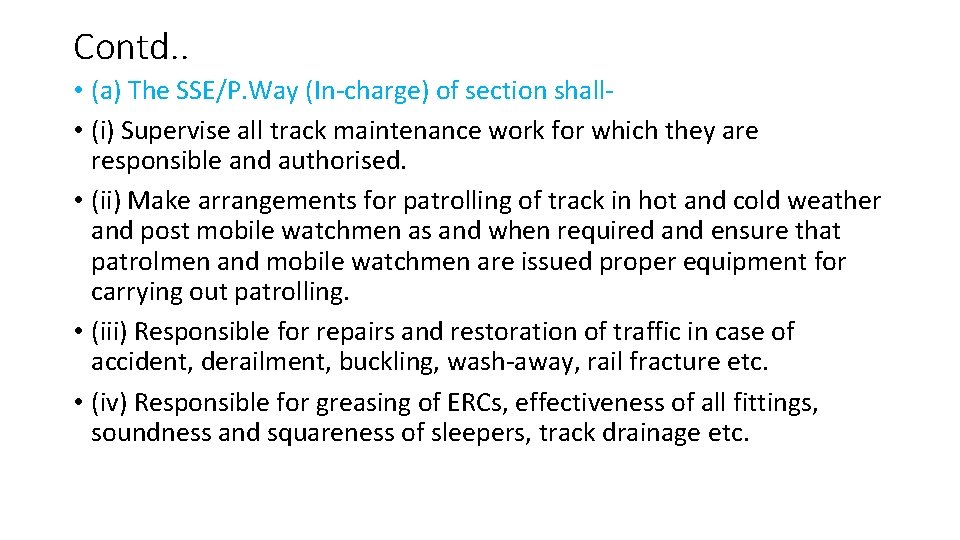 Contd. . • (a) The SSE/P. Way (In-charge) of section shall • (i) Supervise