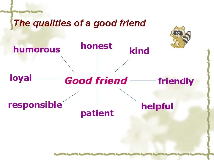 That a qualities good friend make 30 Amazing