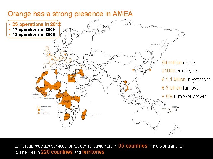 Orange has a strong presence in AMEA § 25 operations in 2012 § 17