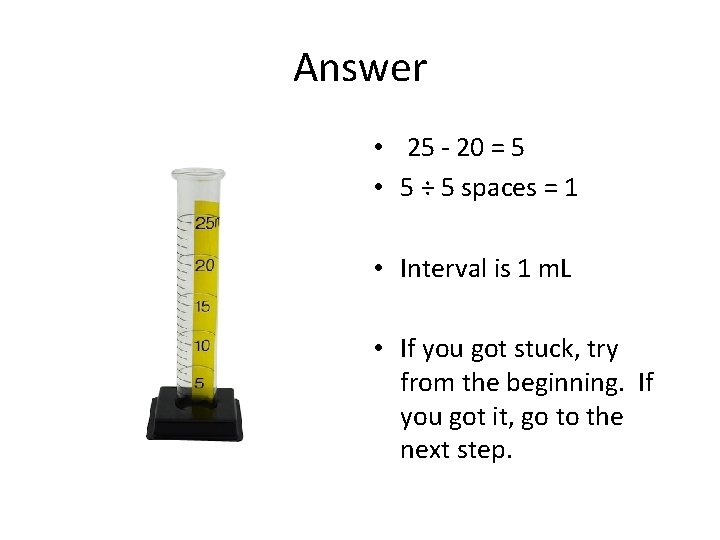 Answer • 25 - 20 = 5 • 5 ÷ 5 spaces = 1