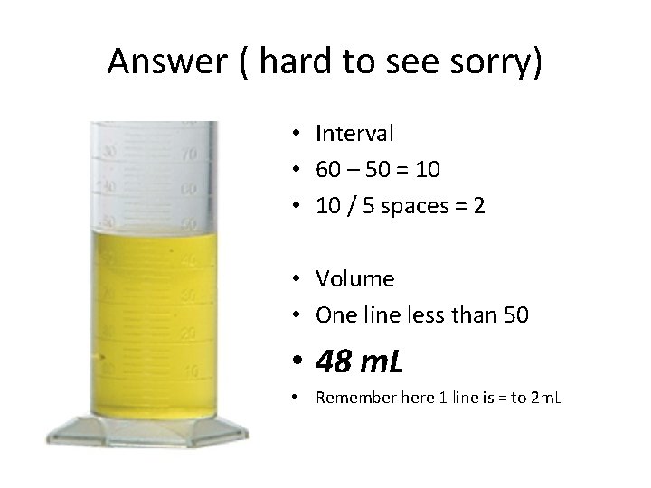 Answer ( hard to see sorry) • Interval • 60 – 50 = 10