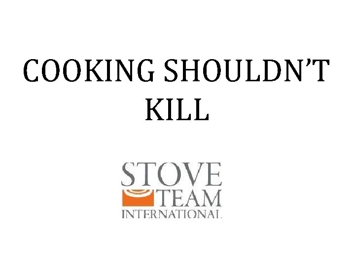 COOKING SHOULDN’T KILL 