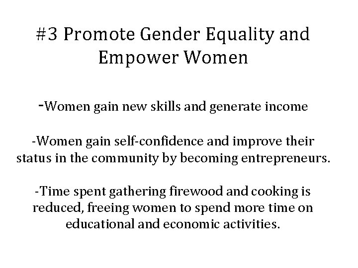 #3 Promote Gender Equality and Empower Women -Women gain new skills and generate income