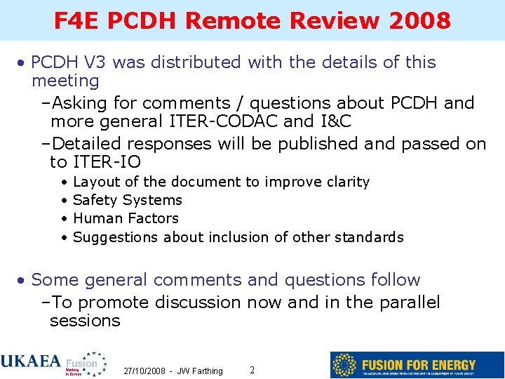 F 4 E PCDH Remote Review 2008 • PCDH V 3 was distributed with