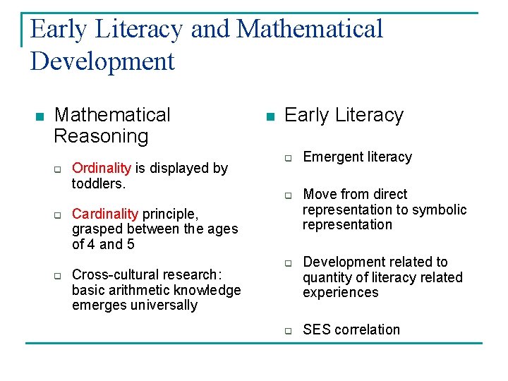 Early Literacy and Mathematical Development n Mathematical Reasoning q q q Ordinality is displayed Early Literacy and Mathematical Development n Mathematical Reasoning q q q Ordinality is displayed