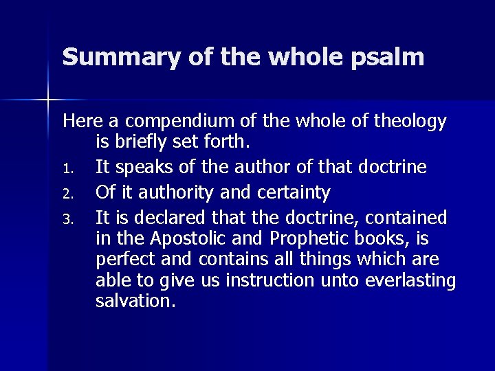 Summary of the whole psalm Here a compendium of the whole of theology is